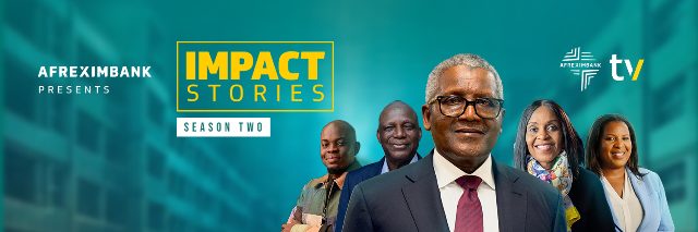 Au-delà du bilan : Afreximbank dévoile la saison II des « Impacts stories » (histoires d’impact), présentant des projets transformateurs sur deux continents